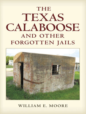 cover image of The Texas Calaboose and Other Forgotten Jails